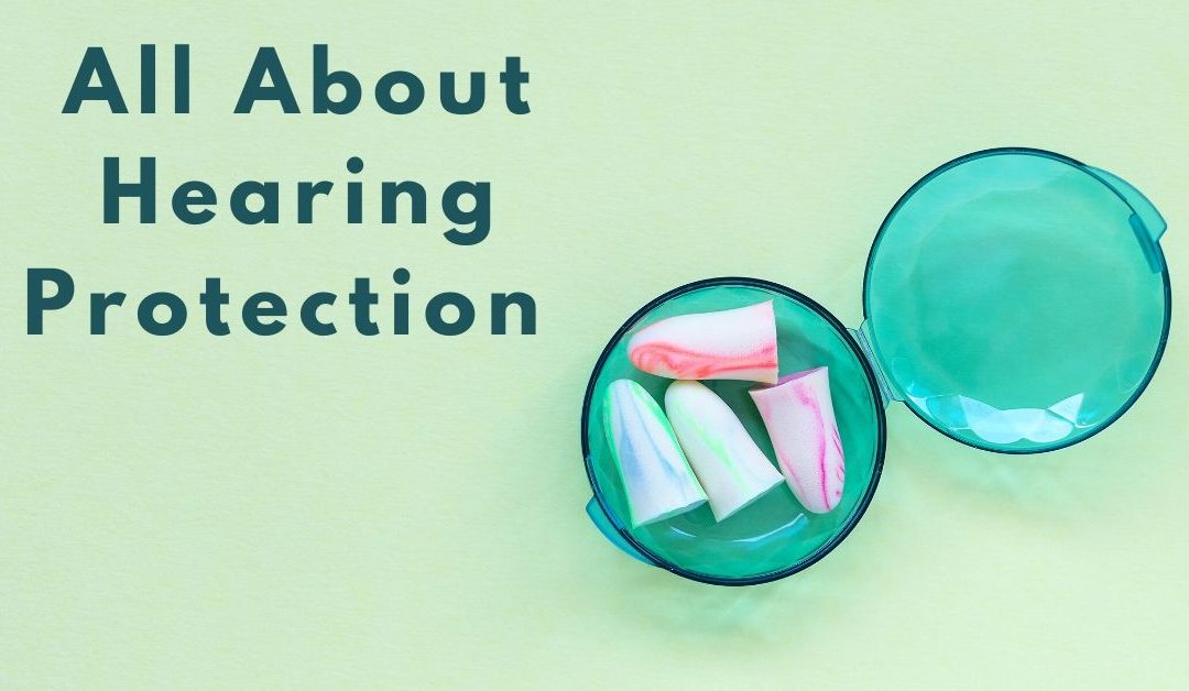 Los Gatos Audiology - All About Hearing Protection