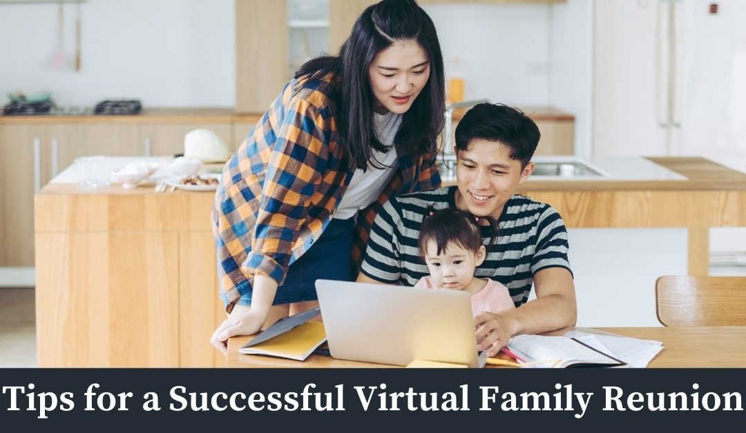 Tips for a Successful Virtual Family Reunion