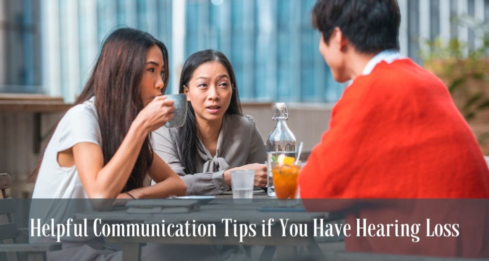 Helpful Communication Tips If You Have Hearing Loss | Los Gatos Audiology