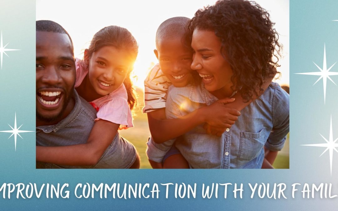 Improving Communication with Your Family 